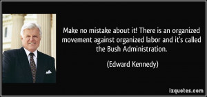 Make no mistake about it! There is an organized movement against ...