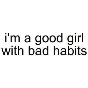 bad-girl-bad-habits-crazy-girl-good-girl-Favim_com-252237.jpg