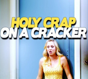 holy crap on a cracker, penny quotes