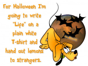 For Halloween I’m Going To Write ” Life” On A Plain White T ...