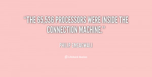 The 65,536 processors were inside the Connection Machine.”