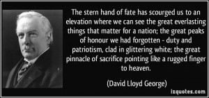 The stern hand of fate has scourged us to an elevation where we can ...
