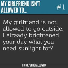 My boyfriend/girlfriend isn't allowed to