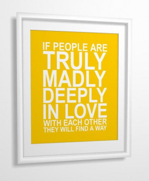 Quote print If People Are Truly Madly Deeply In Love