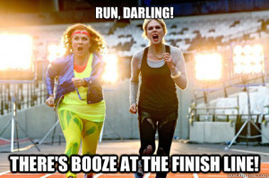 Ab Fab - run darling theres booze at the finish line