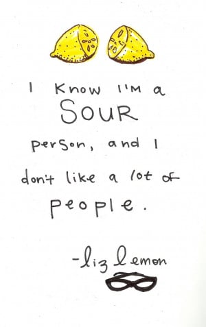 new liz lemon quote doodles. i am very honored that so many people ...