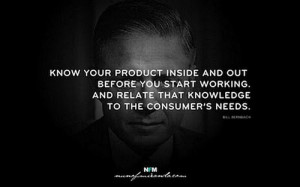 Know your product inside and out before you start working. And relate ...
