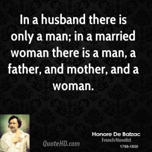 ... -de-balzac-quote-in-a-husband-there-is-only-a-man-in-a-married.jpg