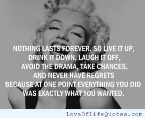 Marilyn Monroe Quote Nothing lasts forever Marilyn Monroe Quotes About ...