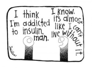 Diabetes funny lol Addicted to insulin