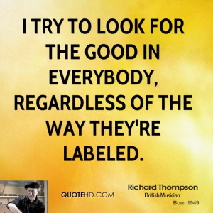 richard-thompson-musician-quote-i-try-to-look-for-the-good-in.jpg