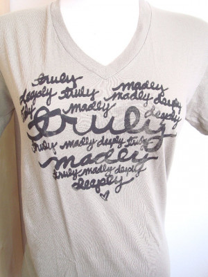Truly Madly Deeply. Love Quote Organic Cotton Unisex T Shirt in Small