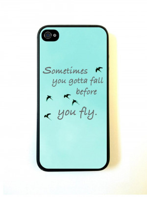 Sometimes You Gotta Fall Quote Design Cool Case For Iphone 5c Fits ...