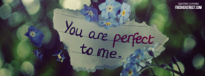 Your Perfect To Me Quotes Perfect to me wallpaper