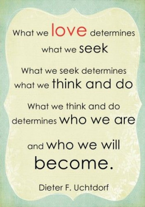 my idol--president uchtdorf.