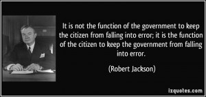It is not the function of the government to keep the citizen from ...