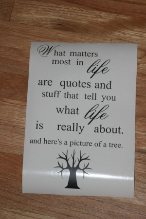 What matters most in life are quotes and stuff that tell you what life ...