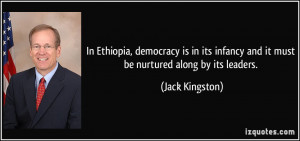 In Ethiopia, democracy is in its infancy and it must be nurtured along ...