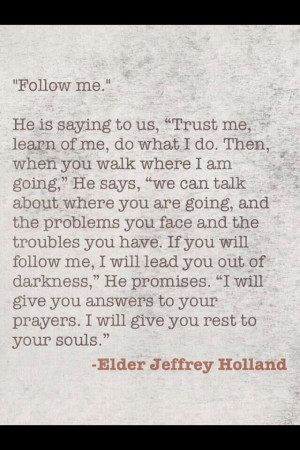 Elder Holland Quotes are the best!