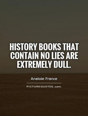 Book Quotes History Quotes Anatole France Quotes