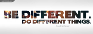 Kendrick Lamar Be Different Quote Facebook Cover
