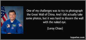 One of my challenges was to try to photograph the Great Wall of China ...