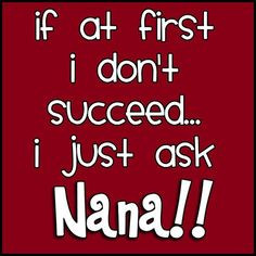 ... nana boards call nana grandkids call bananas nana nana quotes grandma