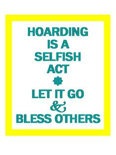 hoarding selfish act More