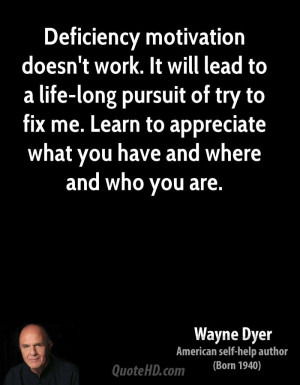 Deficiency motivation doesn't work. It will lead to a life-long ...