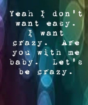 Galleries Hunter Hayes Quotes Hunter Hayes I Want Crazy Lyrics