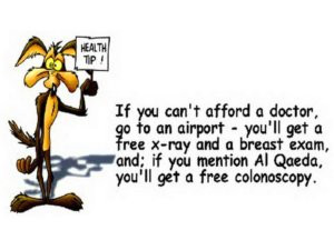 If you can't afford a doctor, go to the airport - you'll get a free x ...