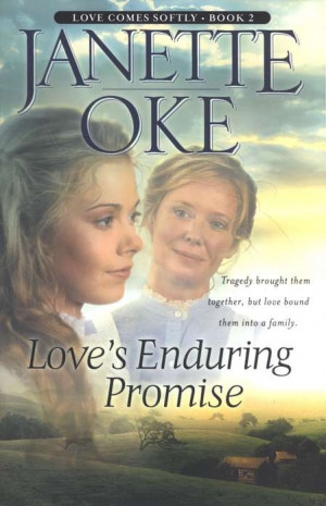 Love's Enduring Promise, Love Comes Softly Series #2, a Novel Janette ...
