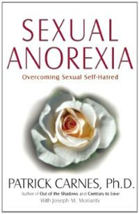 Sexual Anorexia: Overcoming Sexual Self-Hatred (Paperback) ~ Jos ...