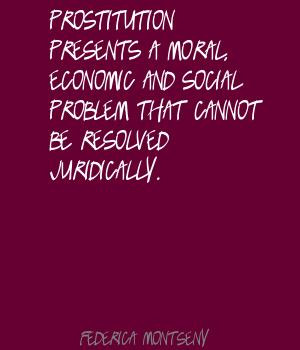 Prostitution presents a moral, economic and social problem that cannot ...