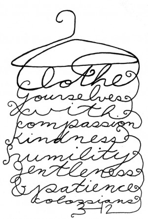 ... compassion, kindness, humility, gentleness and patience