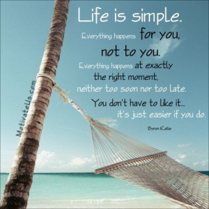 Life Is Simple – go with the flow #quote