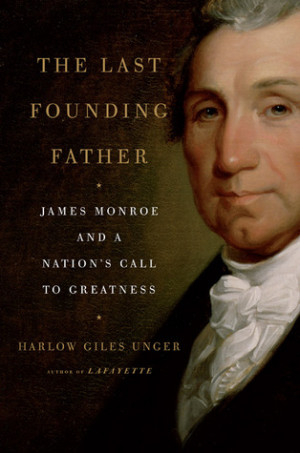 Start by marking “The Last Founding Father: James Monroe and a ...