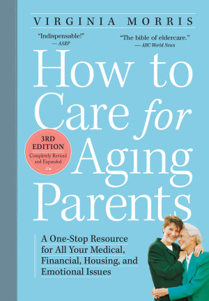 How to Care for Aging Parents, 3rd Edition (3 Edition)