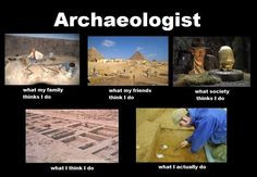 archaeologists More