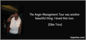 ... Tour was another beautiful thing. I loved that tour. - Obie Trice