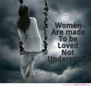 Success Quotes: Women Are Made To Be Loved Quote With The Picture ...