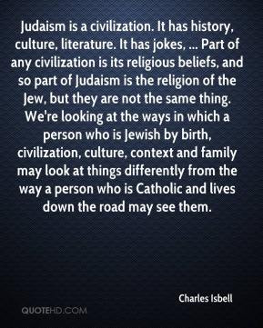 Charles Isbell - Judaism is a civilization. It has history, culture ...