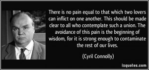 There is no pain equal to that which two lovers can inflict on one ...