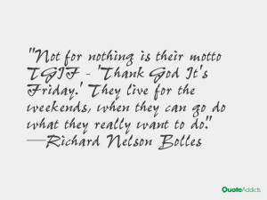 Not for nothing is their motto TGIF - 'Thank God It's Friday.' They ...