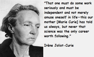 tags irène joliot curie irene joliot curie science science quote ...