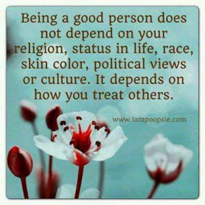 It Depends On How You Treat Others.....