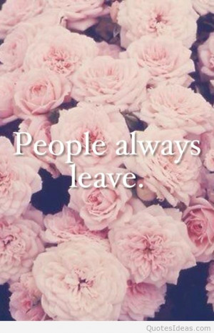 leave-quotes-roses-sad-Favim.com-636474