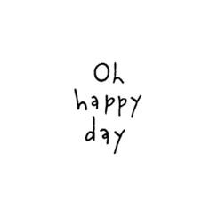 oh happy day..cute quote for a sign..over a happy occasion picture ...