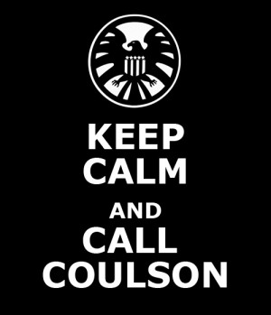 Keep calm and call Coulson