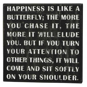 Happiness is Like a Butterfly Box Sign